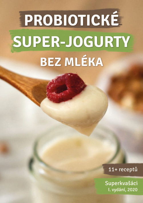 Uděláte si domácí rostlinný probiotický jogurt? E-book: Super-jogurty bez mléka!